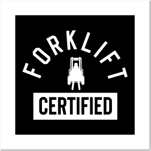 Forklift Certified Posters and Art